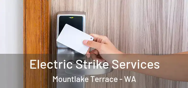 Electric Strike Services Mountlake Terrace - WA