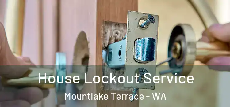 House Lockout Service Mountlake Terrace - WA