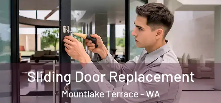  Sliding Door Replacement Mountlake Terrace - WA