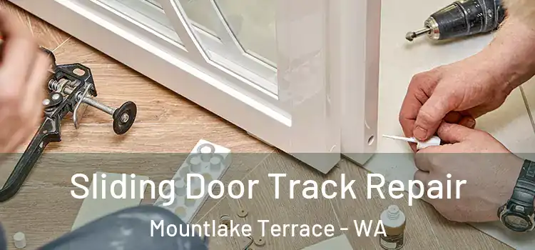  Sliding Door Track Repair Mountlake Terrace - WA