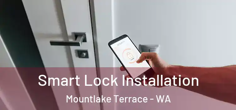 Smart Lock Installation Mountlake Terrace - WA